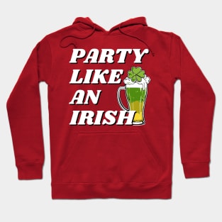 Party Like an Irish Hoodie